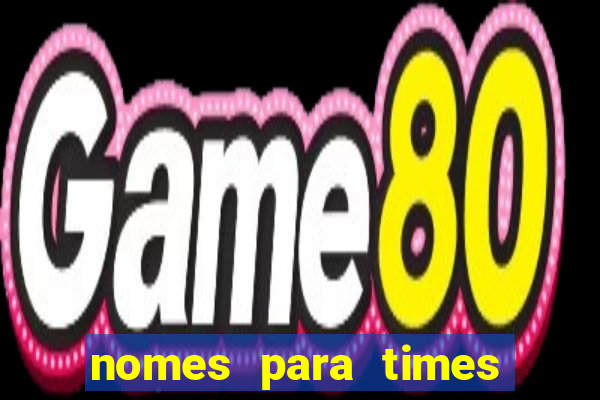nomes para times de futebol feminino